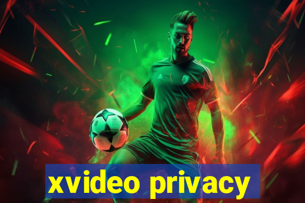 xvideo privacy